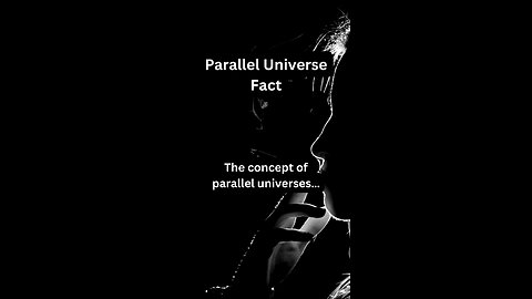 Parallel Universe Fact 28