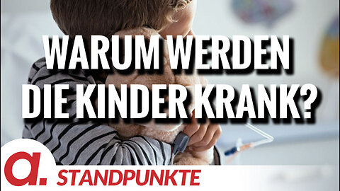 Warum werden die Kinder krank? | Von Felix Feistel