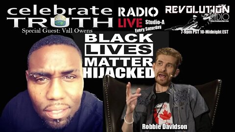 BLACK LIVES MATTER HIJACKED with Vall Owens | CT Radio Ep. 69