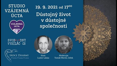 Lumír Láska: 19.9.2021 - Důstojný život v důstojné společnosti