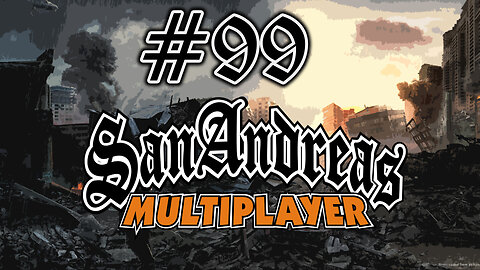 GTA San Andreas Multiplayer #99 - MAKE LOVE. NOT WAR. (#SAMP Funny Moments)