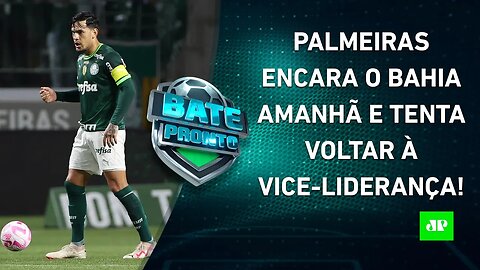 ANIMADO, Palmeiras joga amanhã; Corinthians e Santos fazem "DECISÃO"; Fla tem SECA! | BATE PRONTO