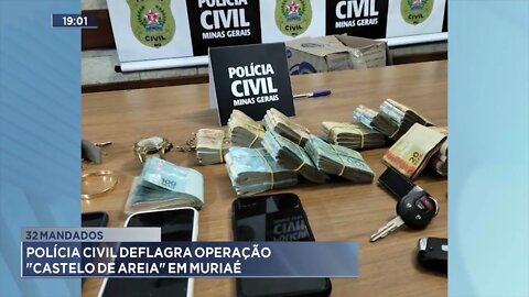 32 mandados: Polícia Civil deflagra operação “castelo de areia” em Muriaé e Rio das Ostras, no RJ