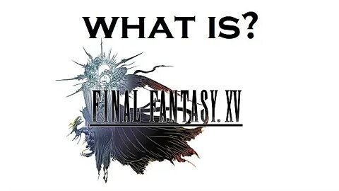 What happened in Final Fantasy XV? (RECAPitation)