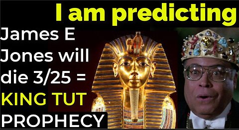 Prediction: James Earl Jones will die on March 25 = KING TUT PROPHECY