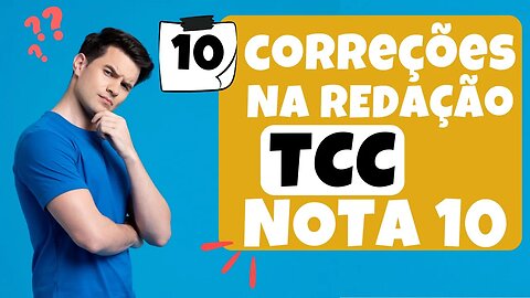 10 correções valiosas para melhorar a redação do TCC