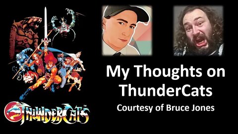 My Thoughts on ThunderCats (Courtesy of Bruce Jones) [With Bloopers]