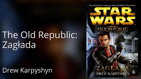 The Old Republic: Zagłada, Cykl: Star Wars: The Old Republic (tom 4) - Drew Karpyshyn