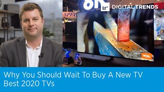 Why You Should Wait To Buy A New TV | Best 2020 TVs