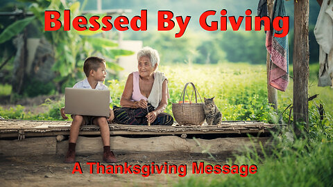 Blessed By Giving: A Thanksgiving Message 2 Corinthians 9:1-15