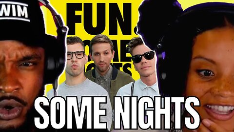 Fun 🎵 "Some Nights" REACTION