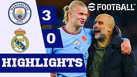 Man City Vs Real Madrid | Match Highlights [efootball 23]