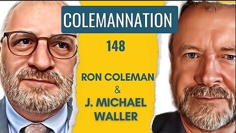 ColemanNation Podcast - Episode 148 | J. Michael Waller: In from the Cold