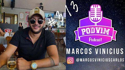 MARCOS VINICIUS CARLOS (FEIJOADA DO MARCÃO) - PODVIM #313