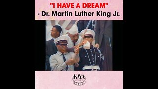 "I Have A Dream" - Dr. Martin Luther King Jr.