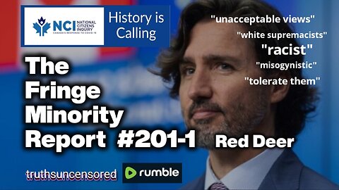 The Fringe Minority Report #201-1 National Citizens Inquiry Red Deer