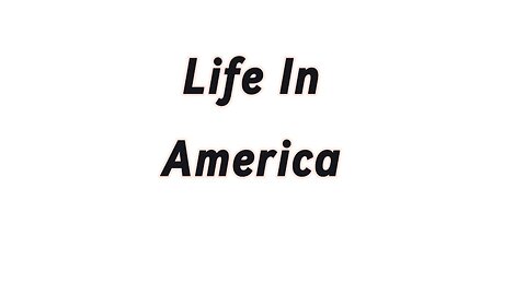 Life In America