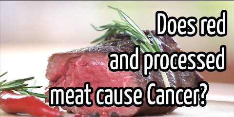 Does red and processed meat cause Cancer? Today i learned