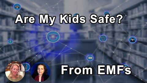 Are My Kids Safe From EMFs In School? - Aly Cohen, Theodora Scarato