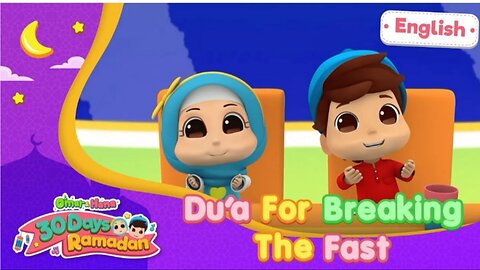 Dua For Breaking The Fast | 30 Days Ramadan | English Cartoon Series| Omar And Hana