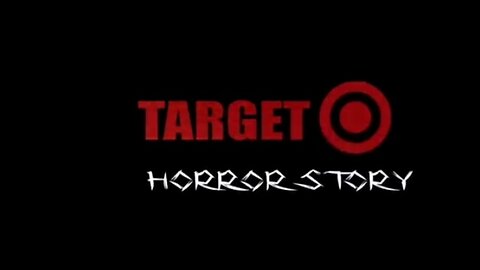 Target Horrer Story