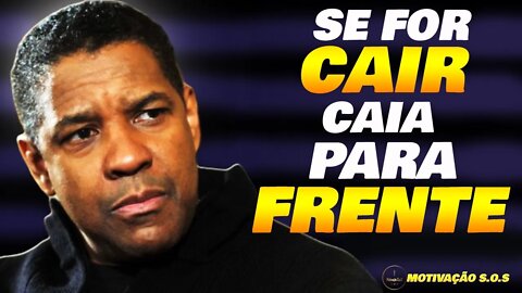 "E se for cair, caia para frente." | Denzel Washington (MOTIVAÇÃO)