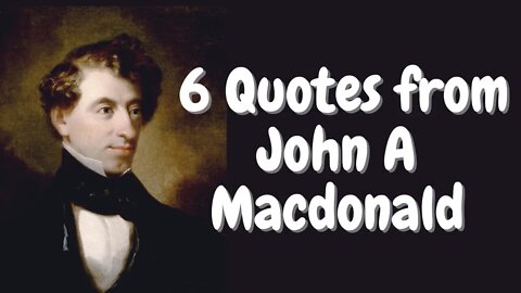 #JohnAMacdonaldquotes #canadianquotes #motivationalquotes #shorts 6 Quotes from John A Macdonald