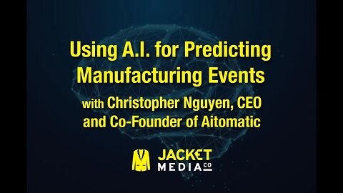 Using A.I. for Predicting Manufacturing Events