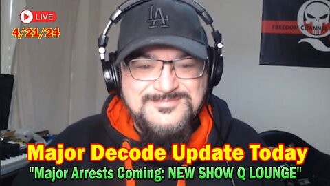 Major Decode Update Today Apr 21: "Major Arrests Coming: NEW SHOW Q LOUNGE W/ FCB, TAMMY & RICHARD"