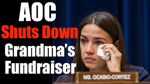 AOC Gets Her Grandmother's Fundraiser -- SHUT DOWN