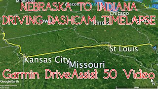 NEBRASKA TO INDIANA DRIVING DASHCAM TIMELAPSE / Garmin DriveAssist 50 Video