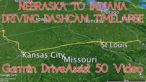 NEBRASKA TO INDIANA DRIVING DASHCAM TIMELAPSE / Garmin DriveAssist 50 Video