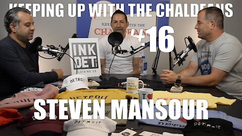 Keeping Up With The Chaldeans: With Steven Mansour - Ink Detroit