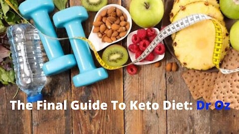 The Final Guide To Keto Diet: Dr Oz