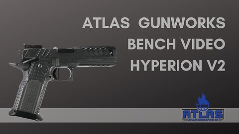 Atlas Gunworks v2 Hyperion Bench Video