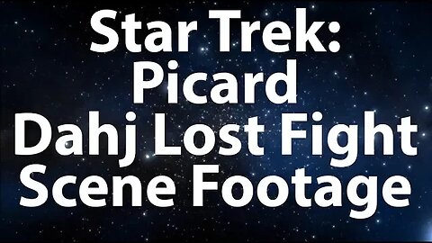 SPOILERS! Star Trek: Picard Dahj Lost Fight Scene Footage Recovered! (Parody)