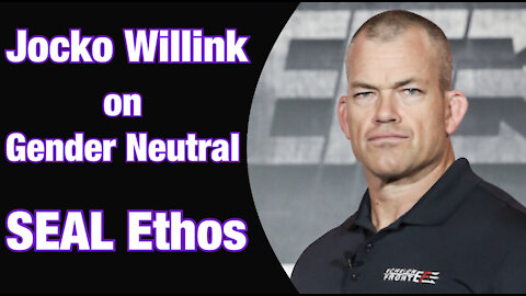 JOCKO WILLINK Reacts To Gender Neutral Navy SEAL Ethos