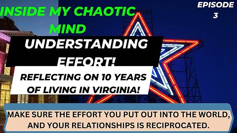 Understanding Effort: 10 Years Living In Virginia