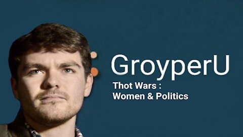 Nick Fuentes || Thot Wars: Women & Politics