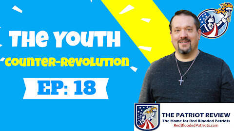 Episode 18 - American Youth Counter Revolution