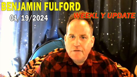 Benjamin Fulford Full Report Update January 19, 2024 - Benjamin Fulford