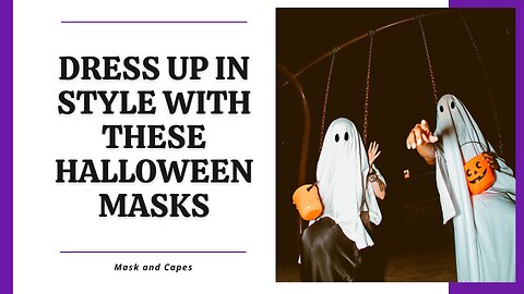 Dress Up In Style With These Halloween Masks