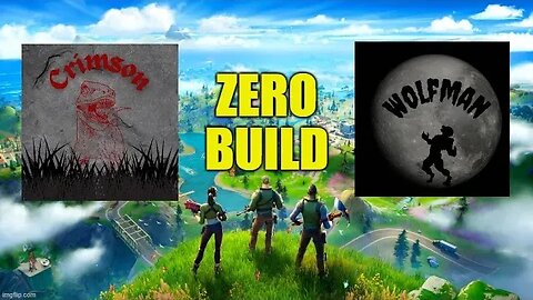 Fortnite Zero Build Livestream With Crimson & Wolfman