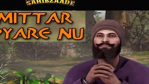 Mittar Pyare Nu - Chaar Sahibzaade - With Gurbani & Translations