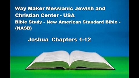 Bible Study - New American Standard Bible - NASB - Joshua 1-12