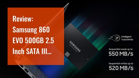 Review: Samsung 860 EVO 500GB 2.5 Inch SATA III Internal SSD (MZ-76E500BAM)