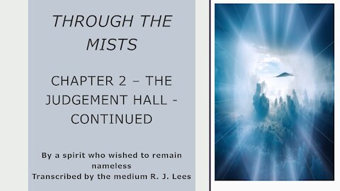 Through the Mists – Chapter 2 – The Judgement Hall (continued)