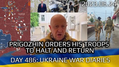 Day 486: Prigozhin gets within 160 miles of Moscow then orders Wagner troops to return.