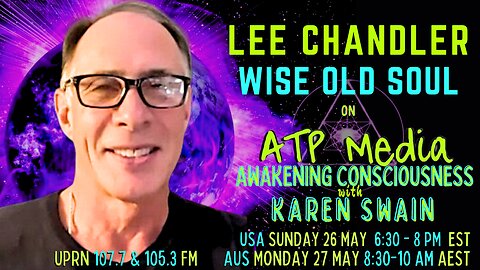 The Wise Old Soul Lee Chandler on ATP Media with KAren Swain