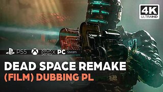 DEAD SPACE REMAKE (FILM) Dubbing PL✔️4K 🎵ᵁᴴᴰ 60ᶠᵖˢ PS5